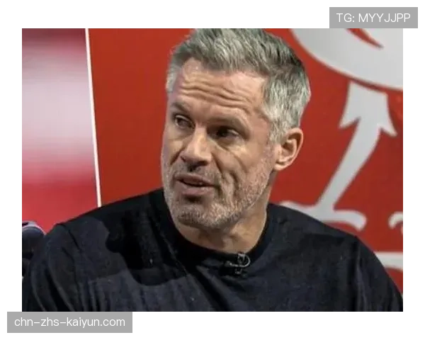 知名解说员内维尔与卡拉格与天空体育续约，核心条款涉欧冠报道